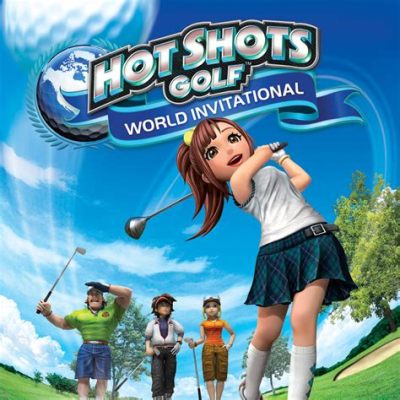 Hot Shots Golf: 爽快スイングで駆け抜ける、個性溢れるゴルフワールド！